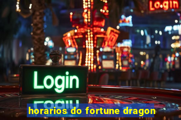 horarios do fortune dragon